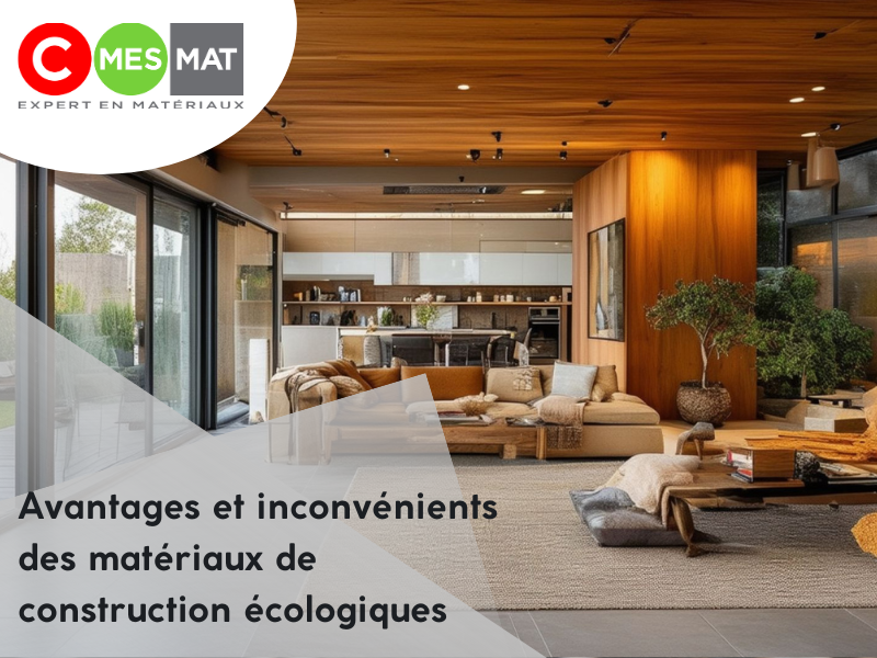 Avantages et inconvénients des matériaux de construction écologiques