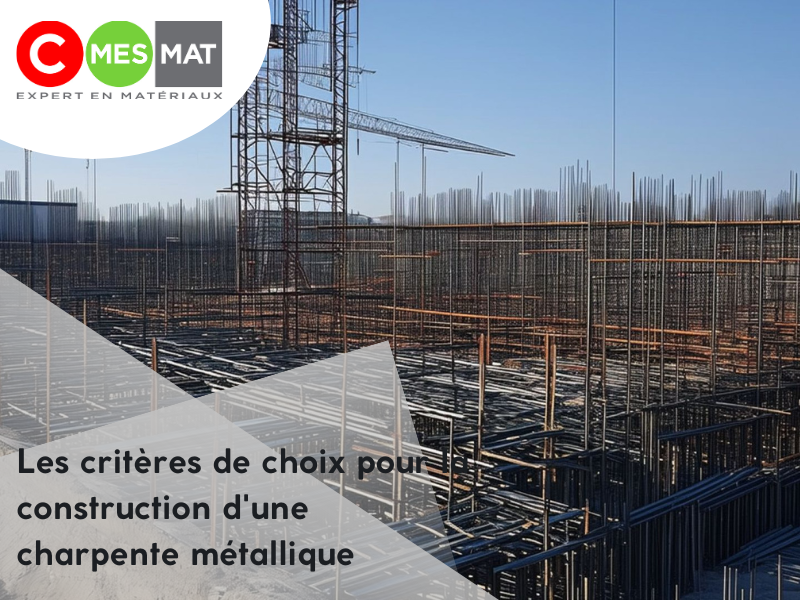 Les critères de choix pour la construction d'une charpente métallique