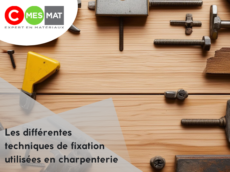 Les différentes techniques de fixation utilisées en charpenterie