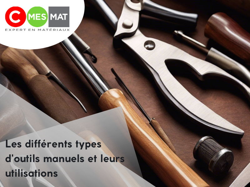 Les différents types d'outils manuels et leurs utilisations