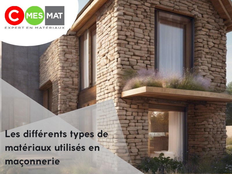 Les différents types de matériaux utilisés en maçonnerie