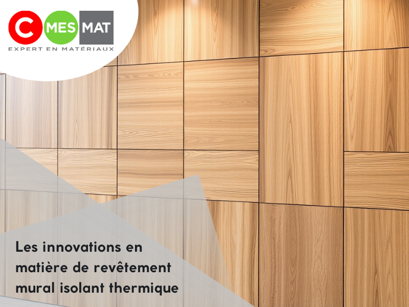 Les innovations en matière de revêtement mural isolant thermique