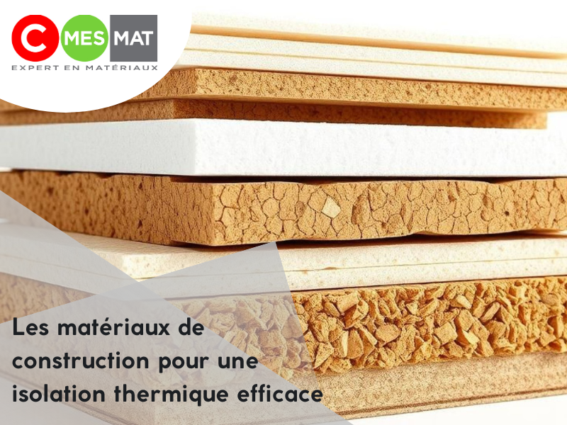 Les matériaux de construction pour une isolation thermique efficace