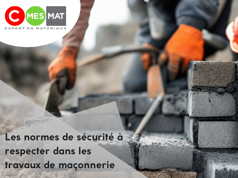 Les normes de sécurité à respecter dans les travaux de maçonnerie