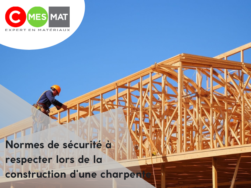 Normes de sécurité à respecter lors de la construction d'une charpente