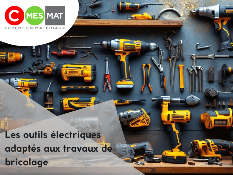 Les outils électriques adaptés aux travaux de bricolage