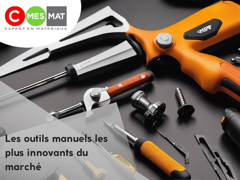 Les outils manuels les plus innovants du marché