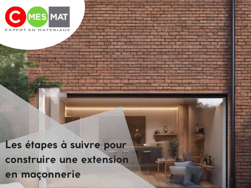 Les étapes à suivre pour construire une extension en maçonnerie