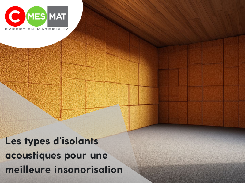 Les types d'isolants acoustiques pour une meilleure insonorisation