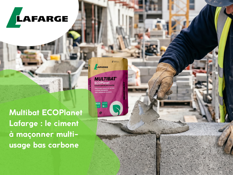 Multibat ECOPlanet Lafarge : le ciment à maçonner multi-usage bas carbone