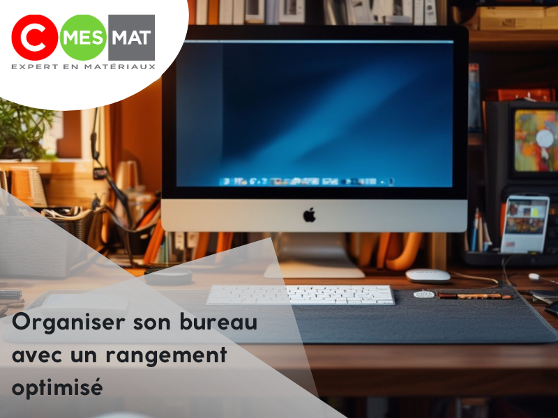 Organiser son bureau avec un rangement optimisé