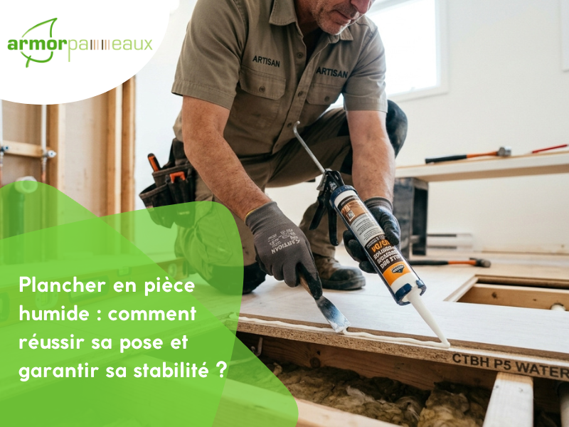 Plancher en pièce humide : comment réussir sa pose et garantir sa stabilité ?