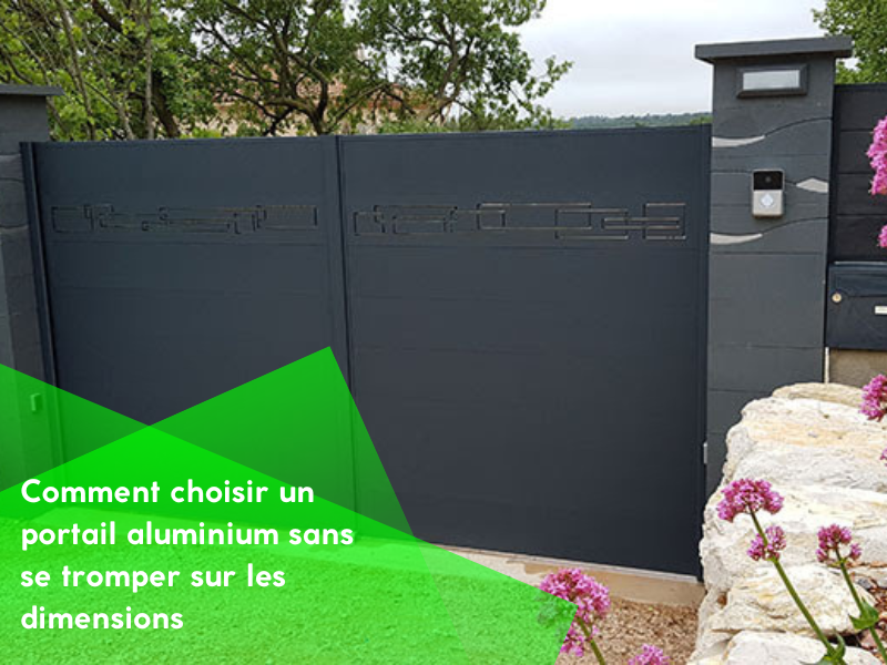 Comment choisir un portail aluminium sans se tromper sur les dimensions