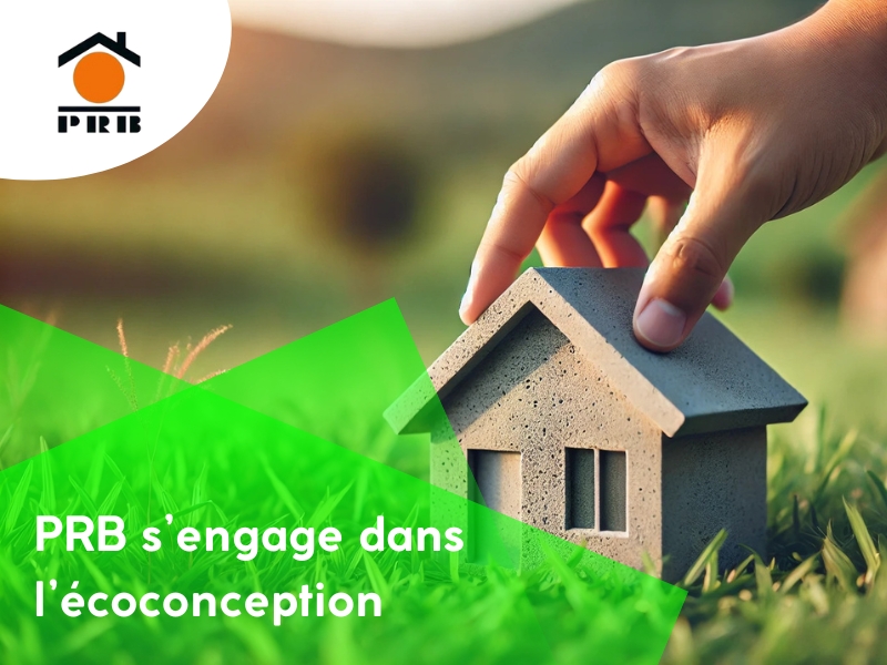 PRB s’engage dans l’écoconception