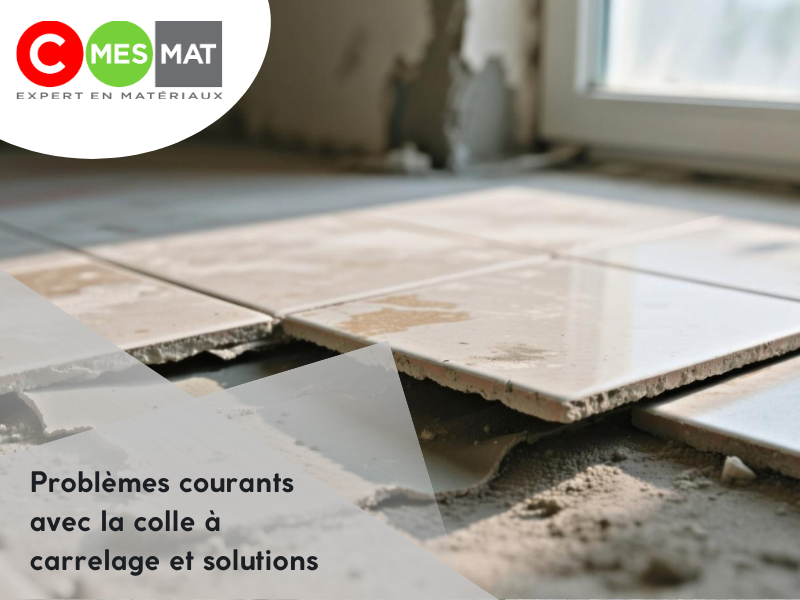 Problèmes courants avec la colle à carrelage et solutions