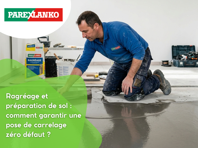 Ragréage et préparation de sol : comment garantir une pose de carrelage zéro défaut ?