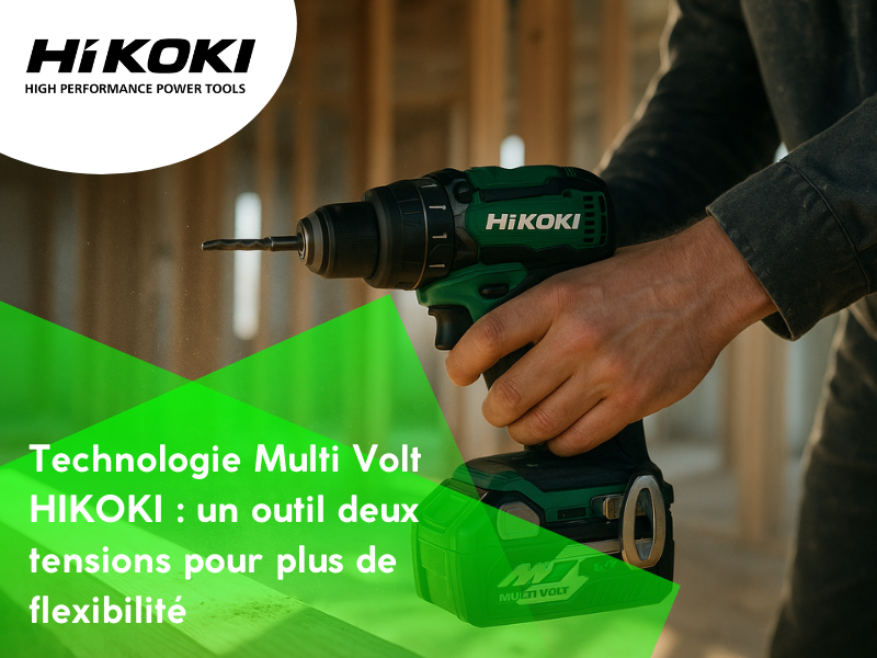 Technologie Multi Volt HIKOKI : un outil deux tensions pour plus de flexibilité
