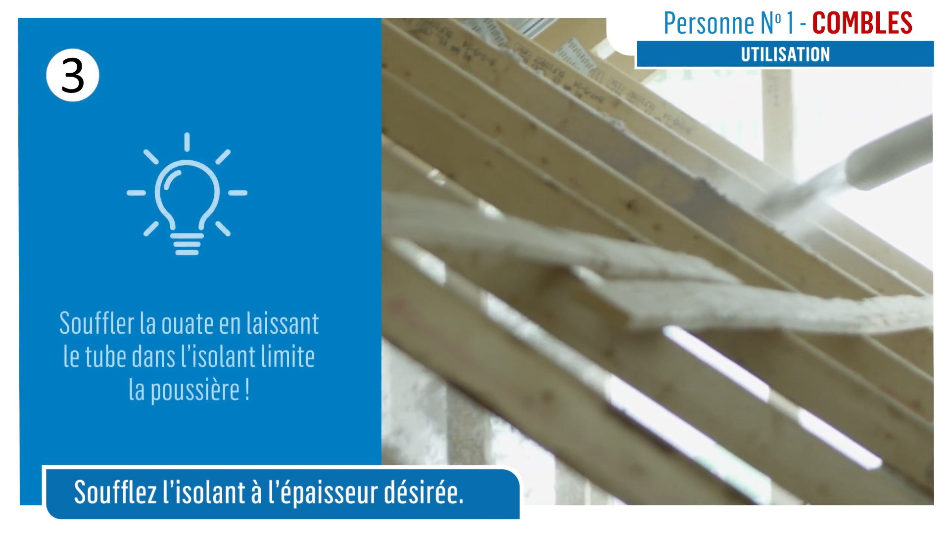 Troisième étape : soufflage de la ouate