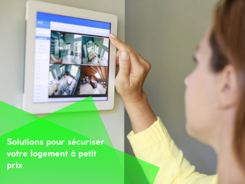Solutions pour sécuriser votre logement à petit prix